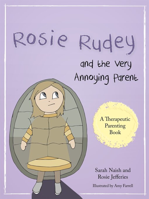 Title details for Rosie Rudey and the Very Annoying Parent by Sarah Naish - Available